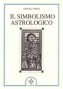 IL SIMBOLISMO ASTROLOGICO